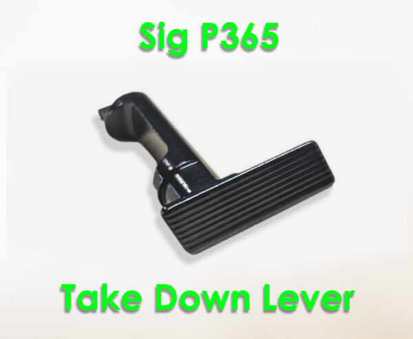 Sig P365 Modified Take Down Lever